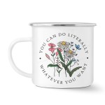 You Can Do What You Want - Vintage Flowers - Enamel Mug