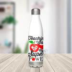 Teaching is my superpower - Drink Bottle - Teachers Appreciation