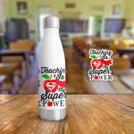 Teaching is my superpower - Drink Bottle - Teachers Appreciation