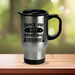 Shock Me, Say Something Intelligent - Travel Mug