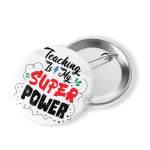 Teaching Is My Superpower Pinback Button